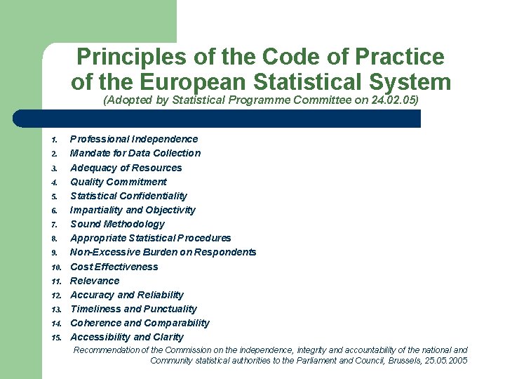 Principles of the Code of Practice of the European Statistical System (Adopted by Statistical