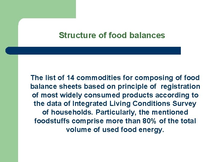 Structure of food balances The list of 14 commodities for composing of food balance