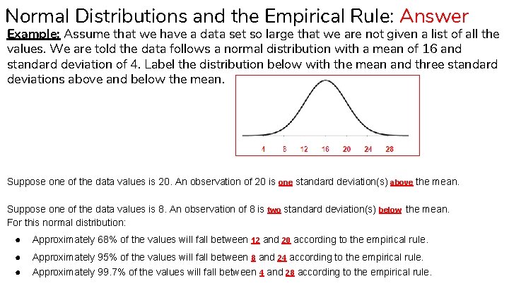 Normal Distributions and the Empirical Rule: Answer Example: Assume that we have a data