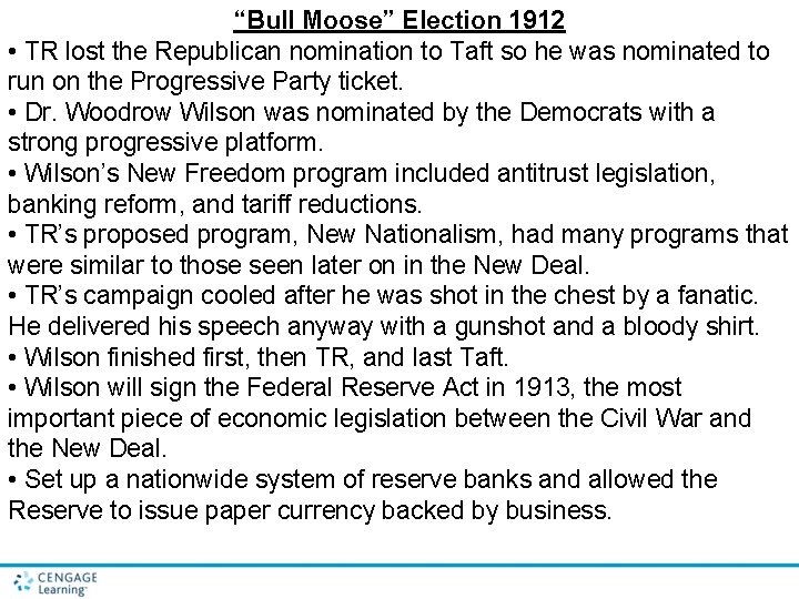 “Bull Moose” Election 1912 • TR lost the Republican nomination to Taft so he