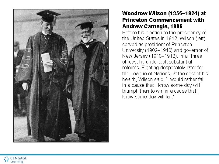 Woodrow Wilson (1856– 1924) at Princeton Commencement with Andrew Carnegie, 1906 Before his election