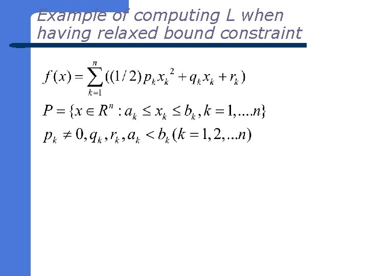 Example of computing L when having relaxed bound constraint 