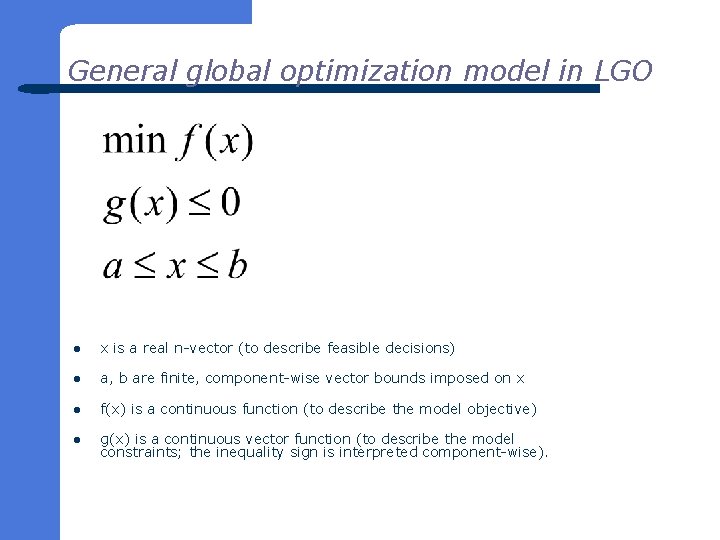 General global optimization model in LGO l x is a real n-vector (to describe