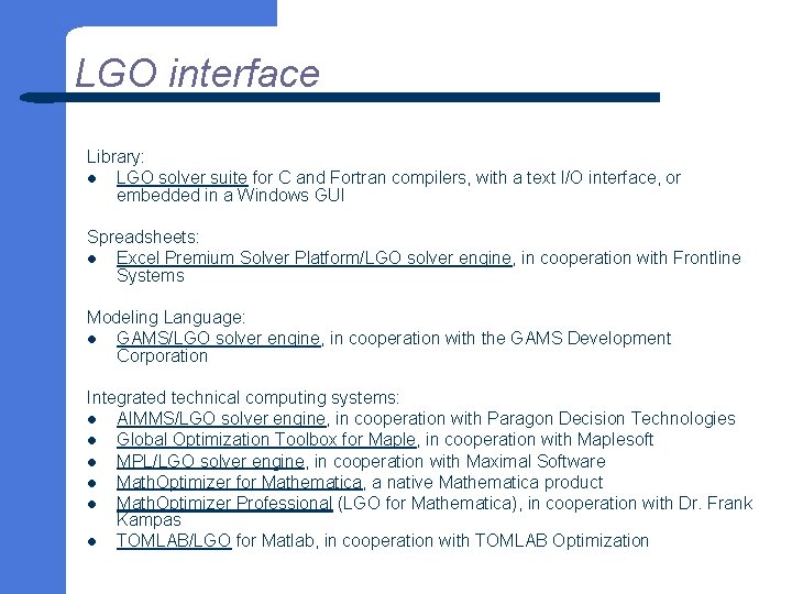 LGO interface Library: l LGO solver suite for C and Fortran compilers, with a