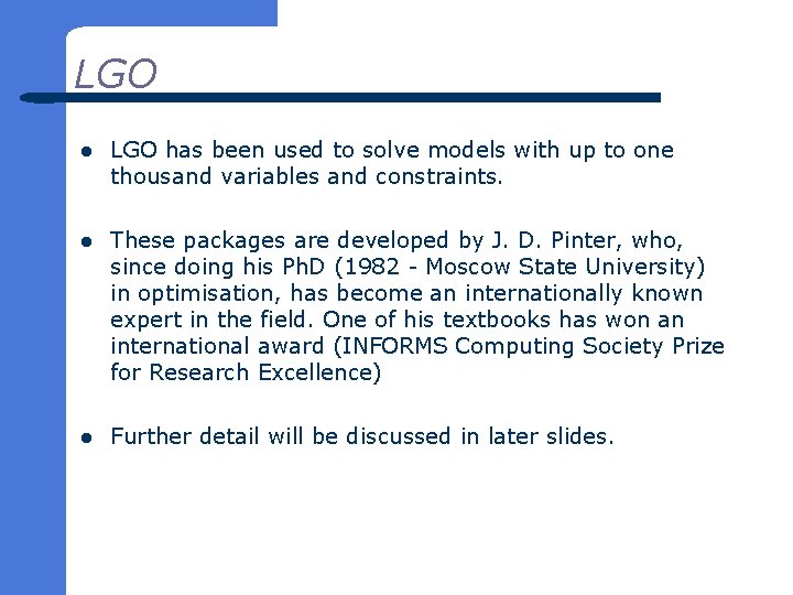 LGO l LGO has been used to solve models with up to one thousand