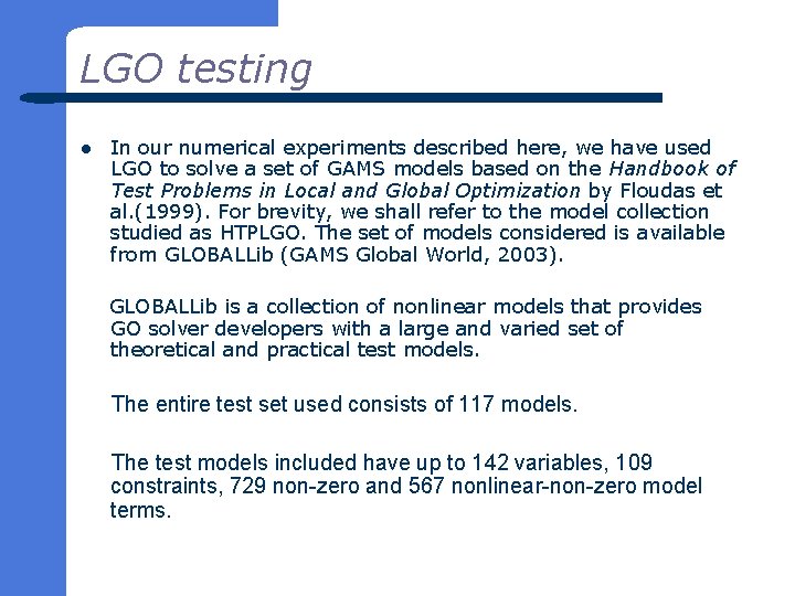 LGO testing l In our numerical experiments described here, we have used LGO to