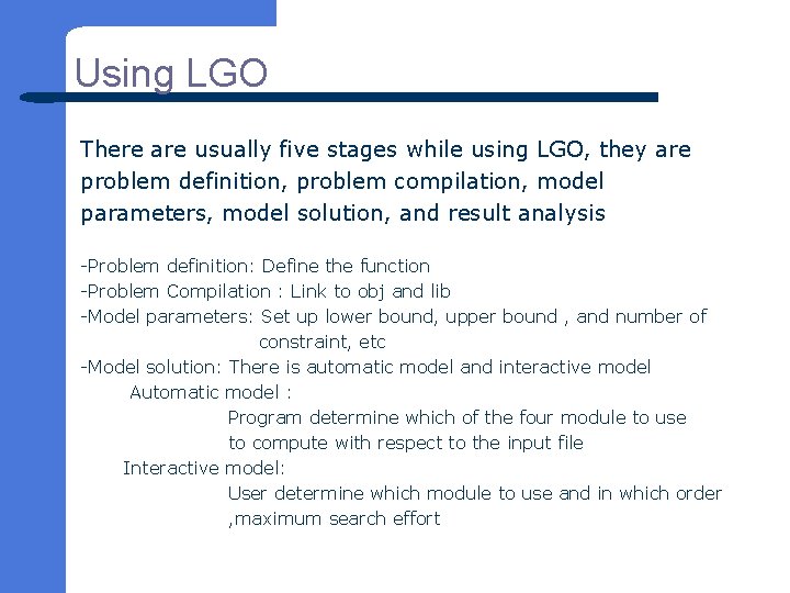 Using LGO There are usually five stages while using LGO, they are problem definition,