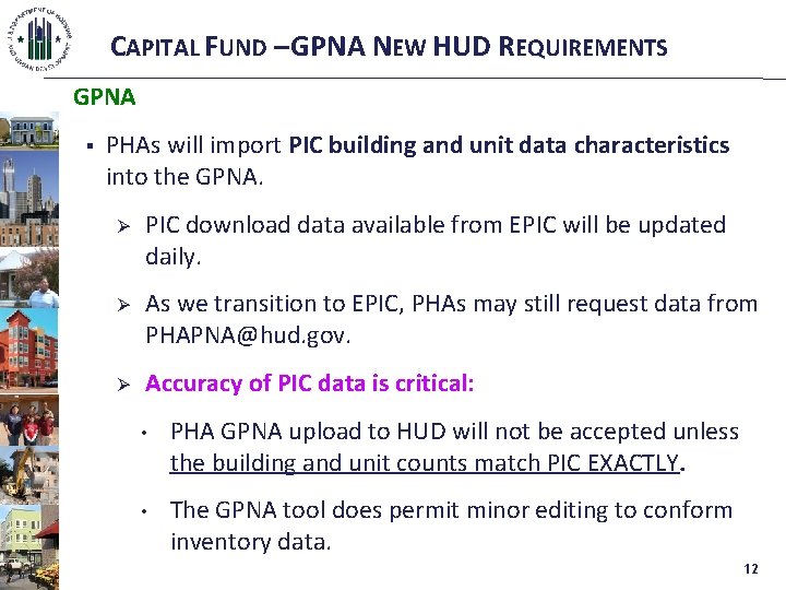 CAPITAL FUND – GPNA NEW HUD REQUIREMENTS GPNA § PHAs will import PIC building