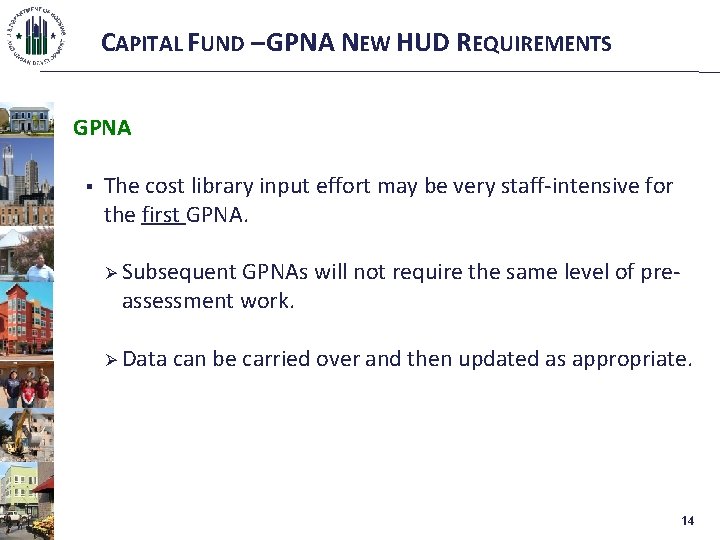 CAPITAL FUND – GPNA NEW HUD REQUIREMENTS GPNA § The cost library input effort