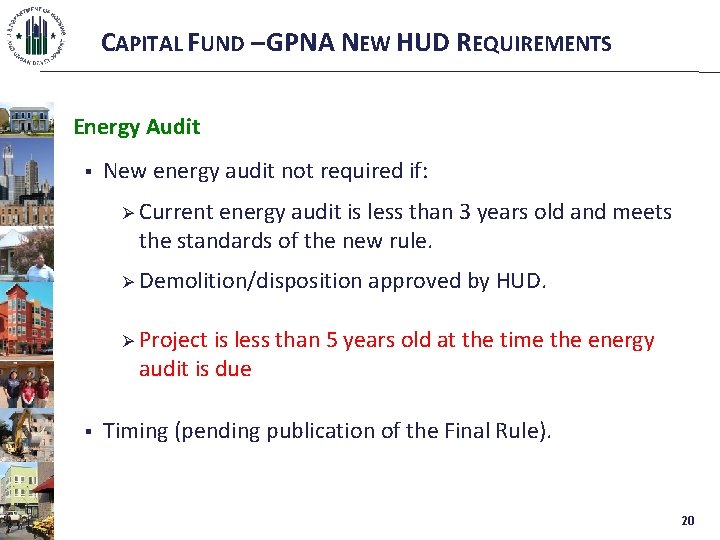 CAPITAL FUND – GPNA NEW HUD REQUIREMENTS Energy Audit § New energy audit not