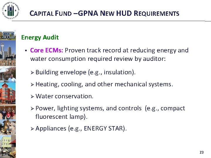 CAPITAL FUND – GPNA NEW HUD REQUIREMENTS Energy Audit § Core ECMs: Proven track