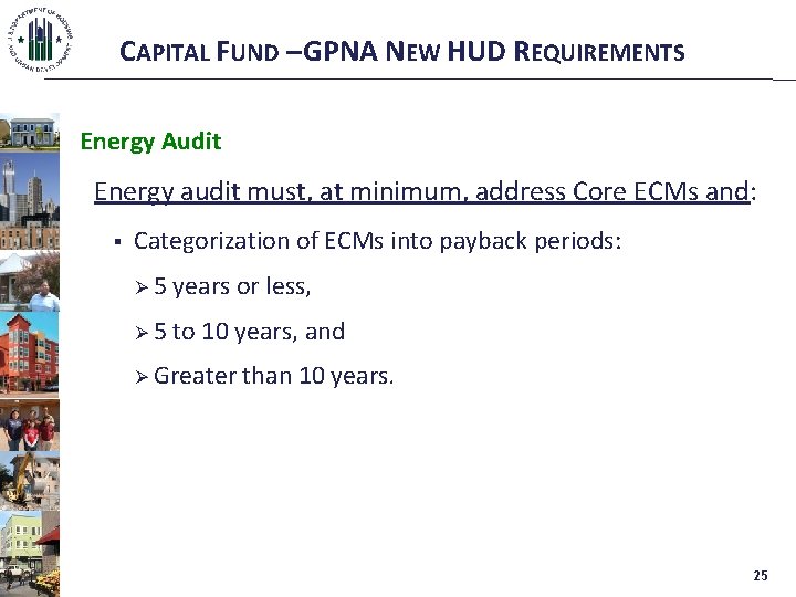 CAPITAL FUND – GPNA NEW HUD REQUIREMENTS Energy Audit Energy audit must, at minimum,