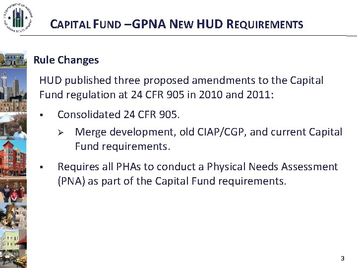 CAPITAL FUND – GPNA NEW HUD REQUIREMENTS Rule Changes HUD published three proposed amendments