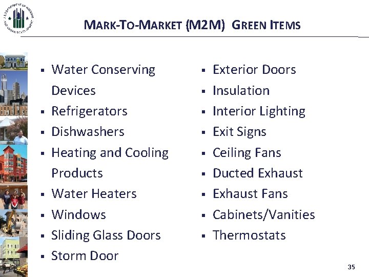 MARK-TO-MARKET (M 2 M) GREEN ITEMS § § § § Water Conserving Devices Refrigerators