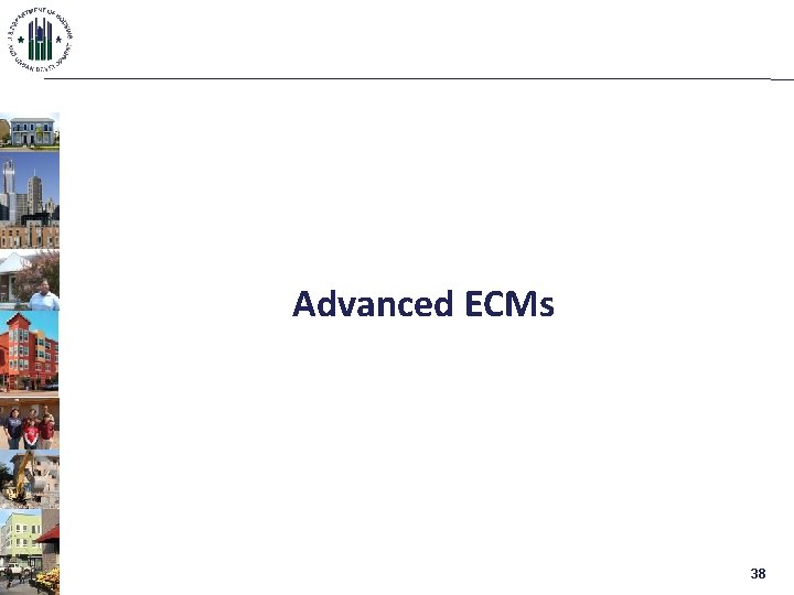 Advanced ECMs 38 