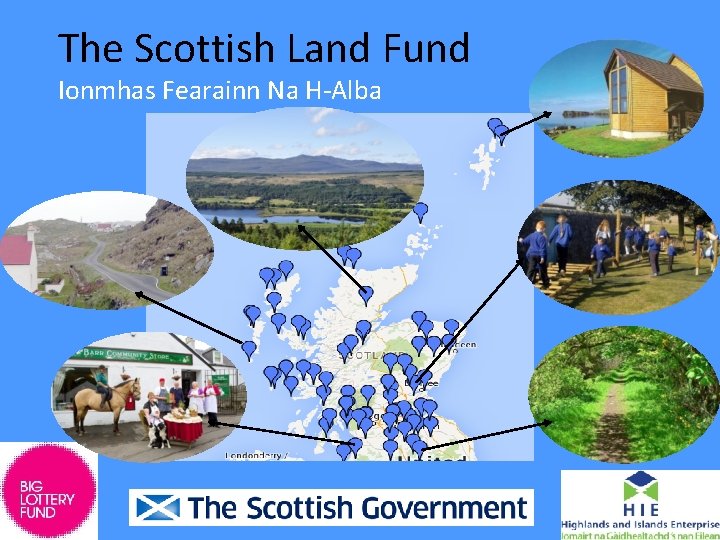 The Scottish Land Fund Ionmhas Fearainn Na H-Alba 