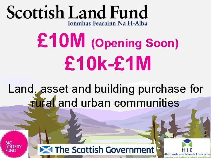 £ 10 M (Opening Soon) £ 10 k-£ 1 M Land, asset and building