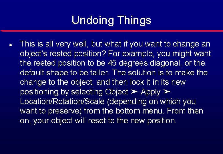 Undoing Things l This is all very well, but what if you want to