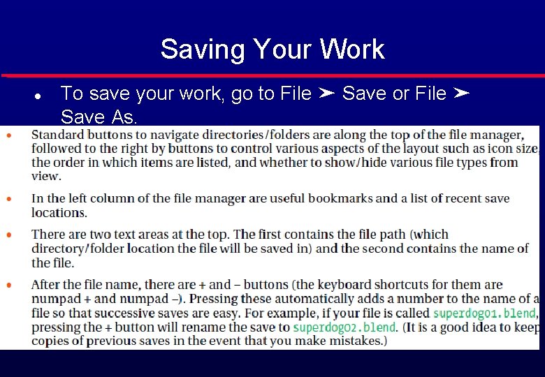 Saving Your Work l To save your work, go to File ➤ Save or