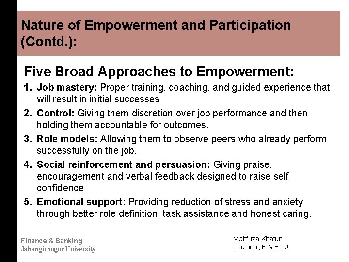 Nature of Empowerment and Participation (Contd. ): Five Broad Approaches to Empowerment: 1. Job