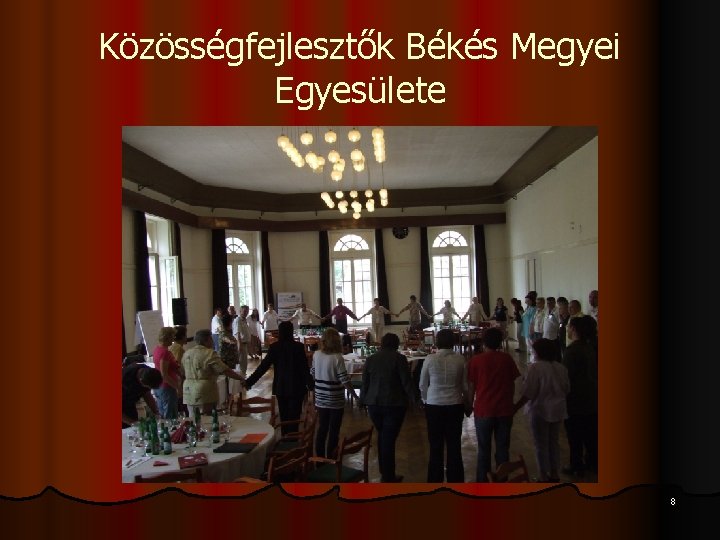 Közösségfejlesztők Békés Megyei Egyesülete 8 