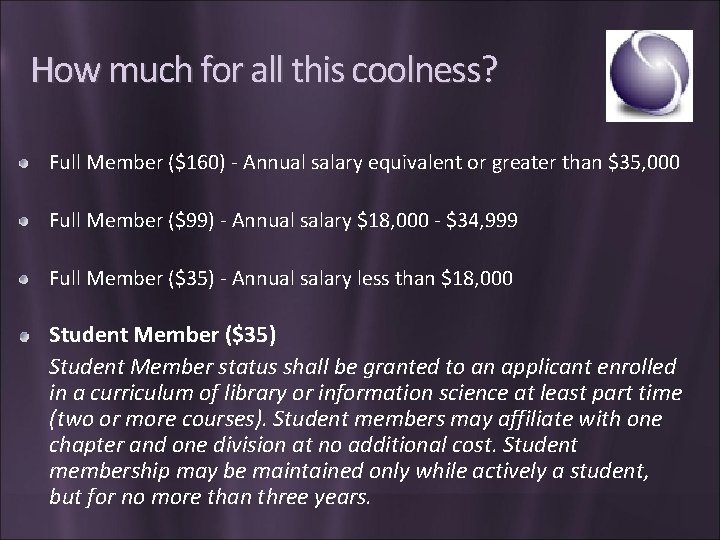 How much for all this coolness? Full Member ($160) - Annual salary equivalent or
