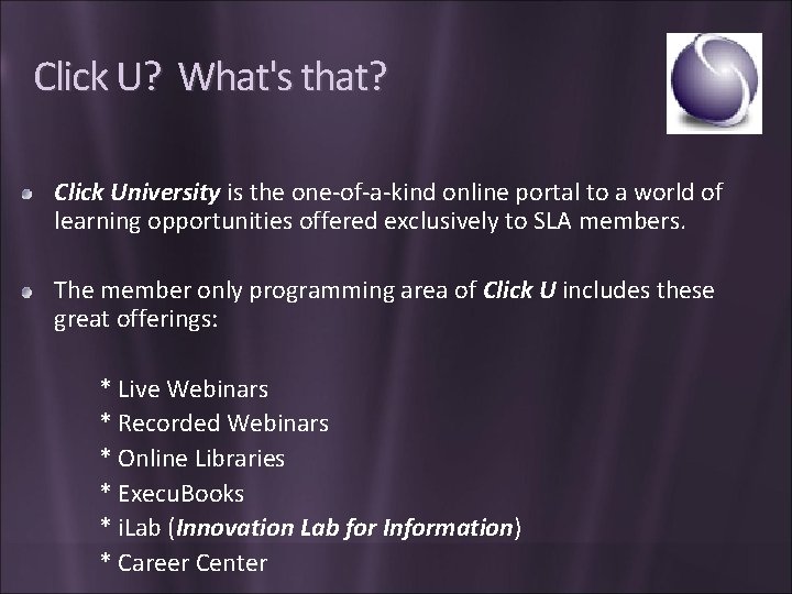Click U? What's that? Click University is the one-of-a-kind online portal to a world