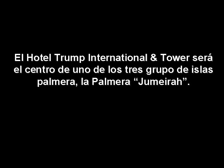 El Hotel Trump International & Tower será el centro de uno de los tres