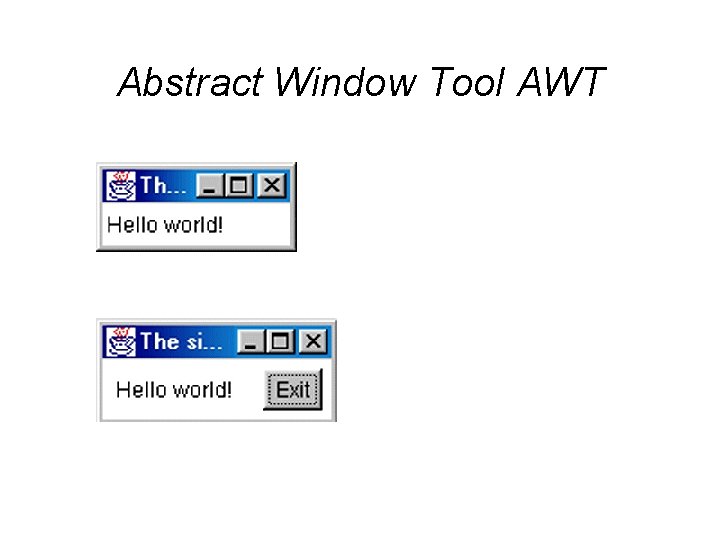 Abstract Window Tool AWT 