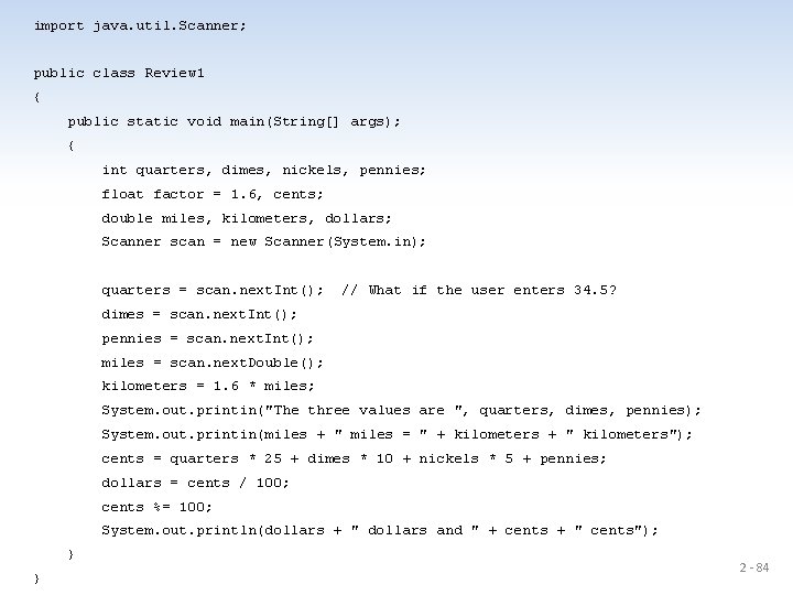 import java. util. Scanner; public class Review 1 { public static void main(String[] args);