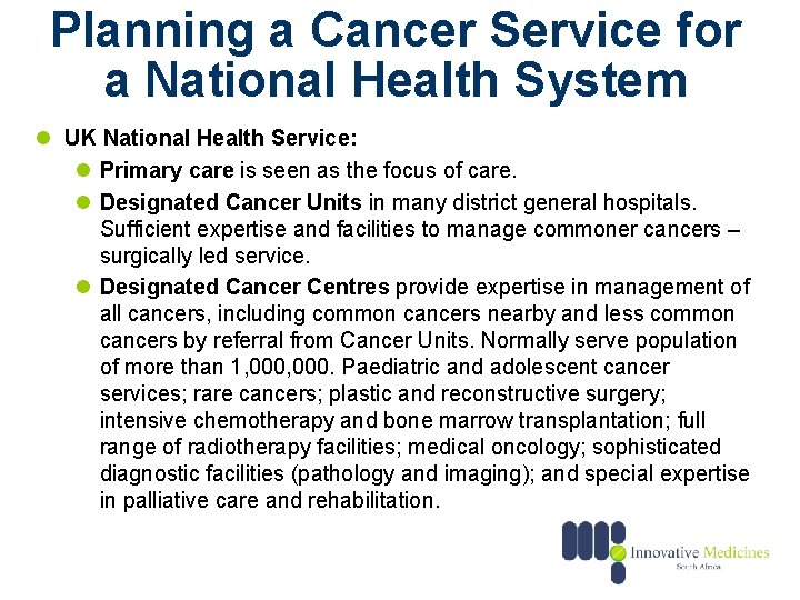 Planning a Cancer Service for a National Health System l UK National Health Service: