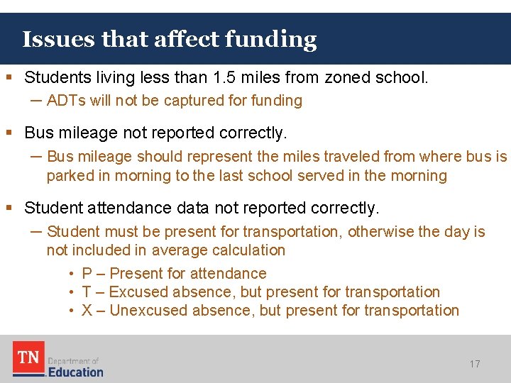 Issues that affect funding § Students living less than 1. 5 miles from zoned