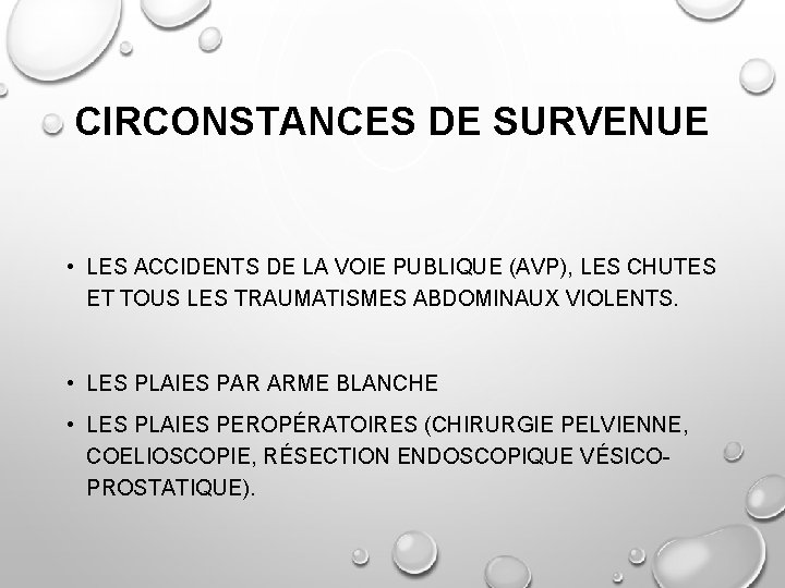 CIRCONSTANCES DE SURVENUE • LES ACCIDENTS DE LA VOIE PUBLIQUE (AVP), LES CHUTES ET