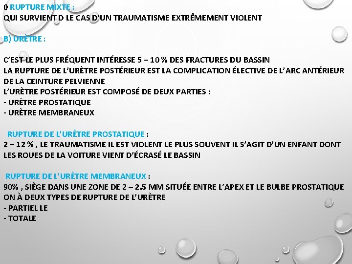 0 RUPTURE MIXTE : QUI SURVIENT D LE CAS D’UN TRAUMATISME EXTRÊMEMENT VIOLENT B)