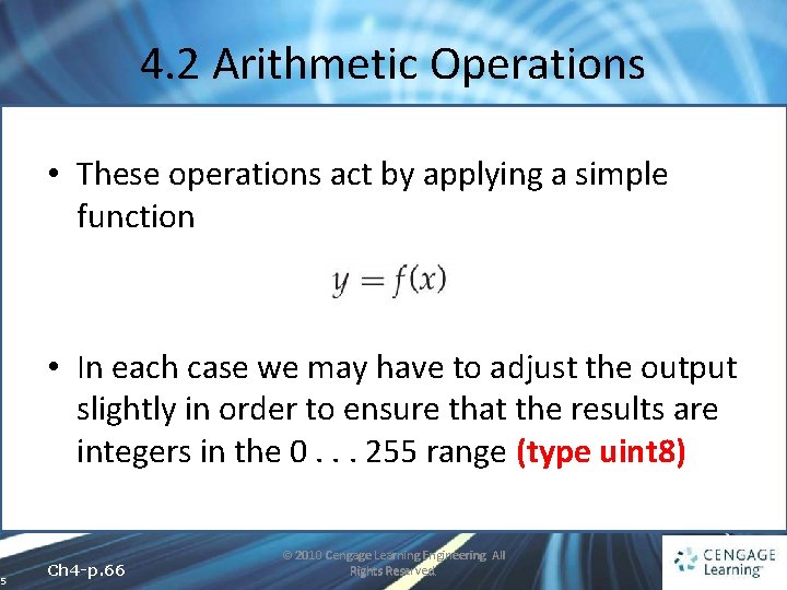 4. 2 Arithmetic Operations • These operations act by applying a simple function •