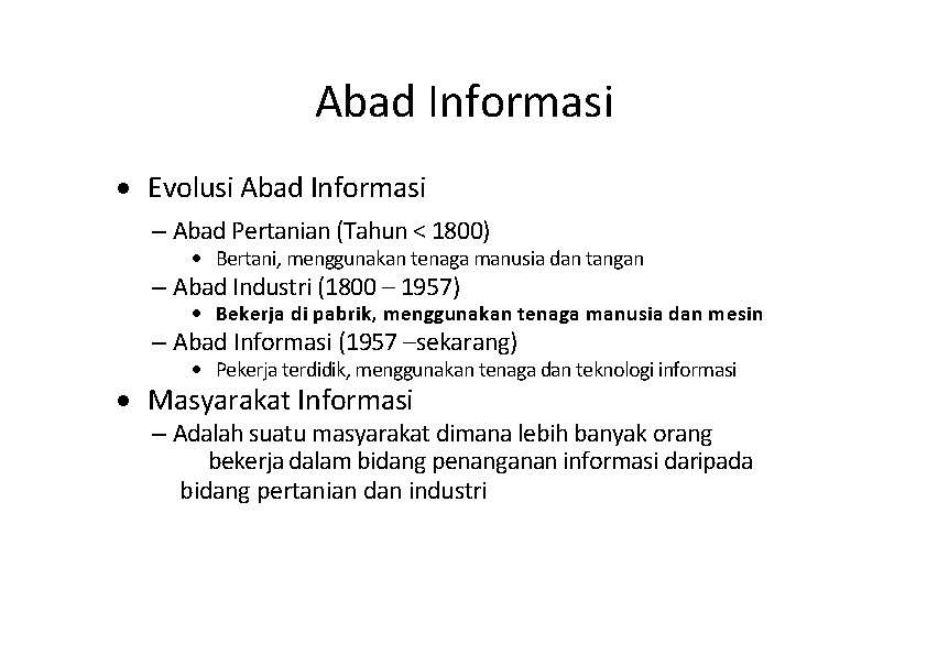 Abad Informasi · Evolusi Abad Informasi – Abad Pertanian (Tahun < 1800) · Bertani,