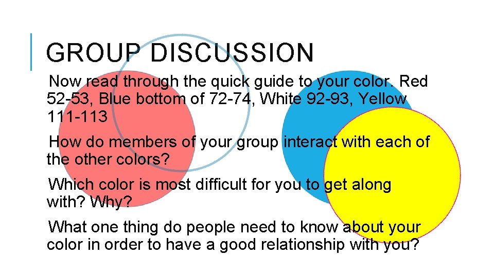 GROUP DISCUSSION Now read through the quick guide to your color. Red 52 -53, GROUP DISCUSSION Now read through the quick guide to your color. Red 52 -53,