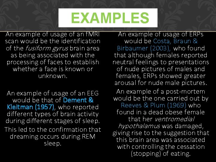 EXAMPLES An example of usage of an f. MRI scan would be the identification
