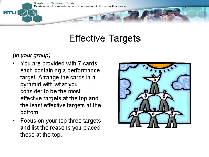 Effective Targets (in your group) • You are provided with 7 cards each containing