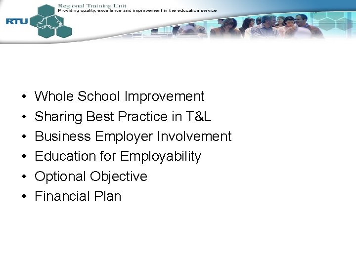  • • • Whole School Improvement Sharing Best Practice in T&L Business Employer