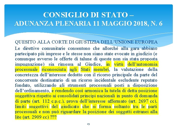 CONSIGLIO DI STATO – ADUNANZA PLENARIA 11 MAGGIO 2018, N. 6 QUESITO ALLA CORTE