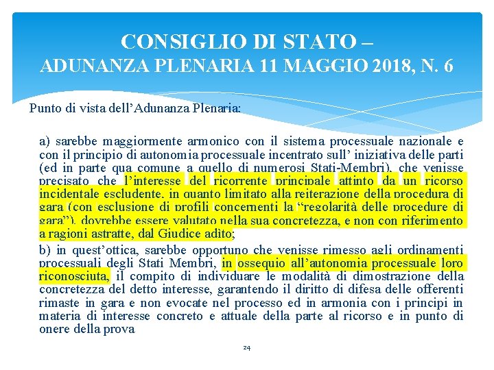 CONSIGLIO DI STATO – ADUNANZA PLENARIA 11 MAGGIO 2018, N. 6 Punto di vista