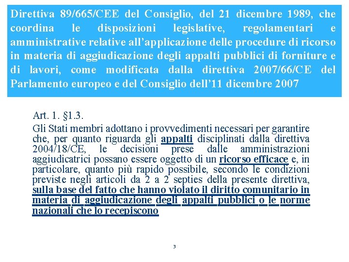 Direttiva 89/665/CEE del Consiglio, del 21 dicembre 1989, che coordina le disposizioni legislative, regolamentari