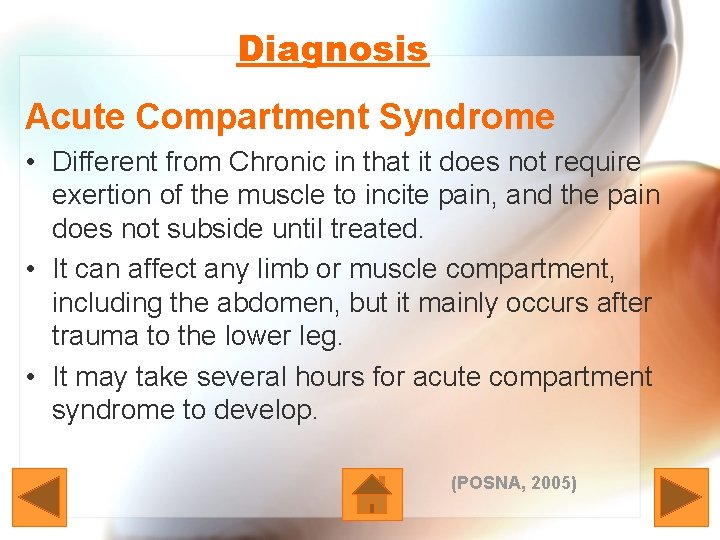 Diagnosis Acute Compartment Syndrome • Different from Chronic in that it does not require