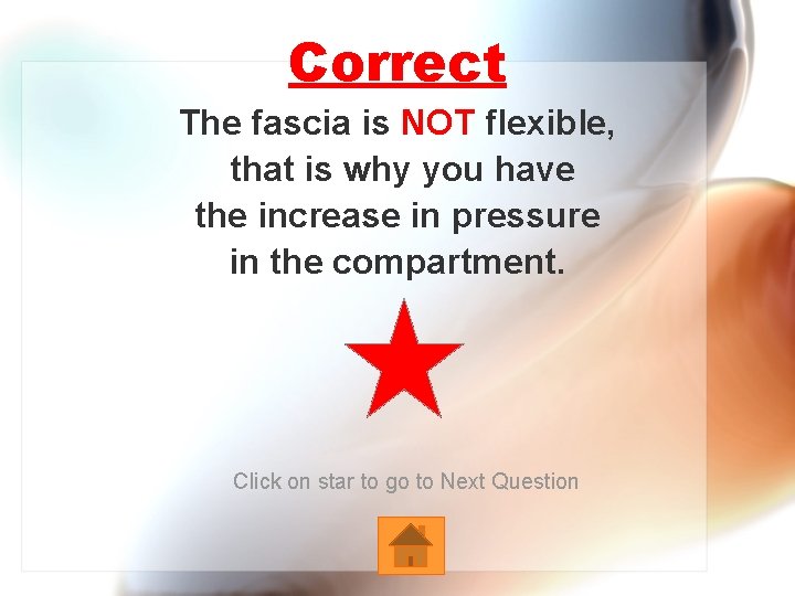 Correct The fascia is NOT flexible, that is why you have the increase in