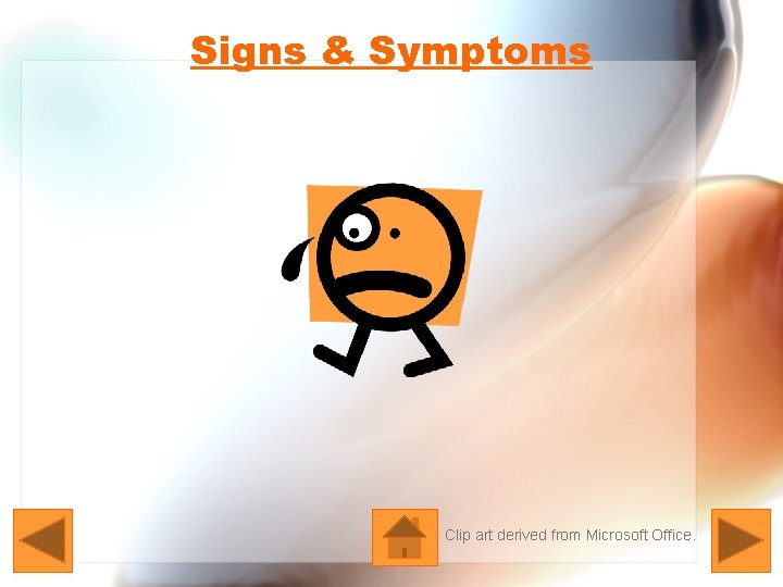 Signs & Symptoms Clip art derived from Microsoft Office. 