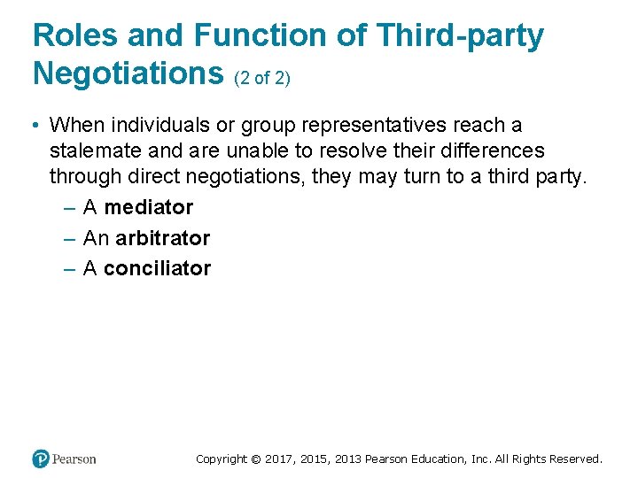 Roles and Function of Third-party Negotiations (2 of 2) • When individuals or group