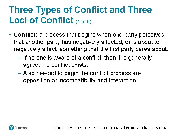 Three Types of Conflict and Three Loci of Conflict (1 of 5) • Conflict: