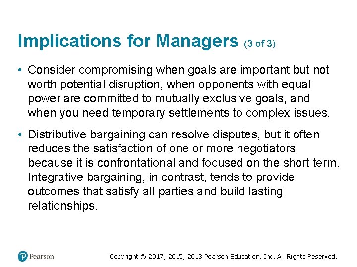 Implications for Managers (3 of 3) • Consider compromising when goals are important but