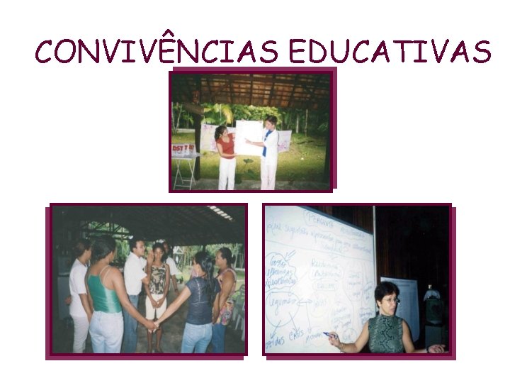 CONVIVÊNCIAS EDUCATIVAS 
